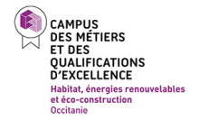 Campus des Métiers et des Qualifications d'Excellence Habitat, énergies renouvelables et éco-construction Occitanie
